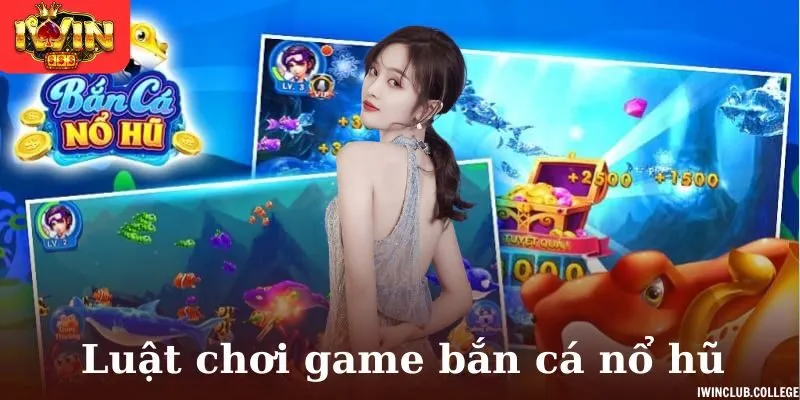 Luật chơi game bắn cá nổ hũ