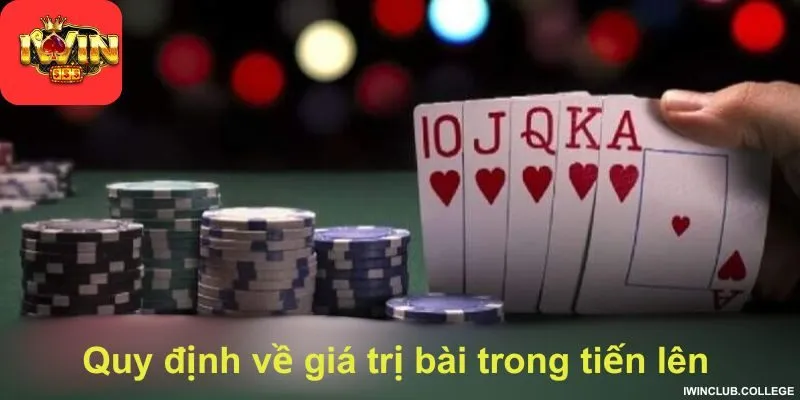 Quy định về giá trị bài trong tiến lên